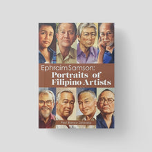 Load image into Gallery viewer, Ephraim Samson: Portraits of Filipino Artists
