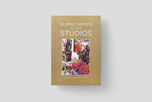 Load image into Gallery viewer, Filipino Artists in their Studios Vol. 2 (2018)