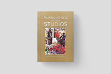 Load image into Gallery viewer, Filipino Artists in their Studios Vol. 2 (2018)
